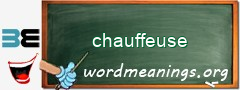 WordMeaning blackboard for chauffeuse